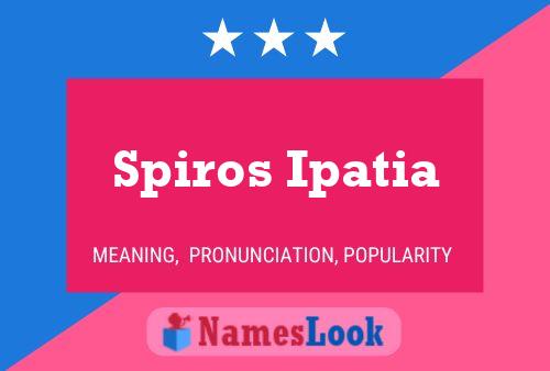 Spiros Ipatia Namensposter