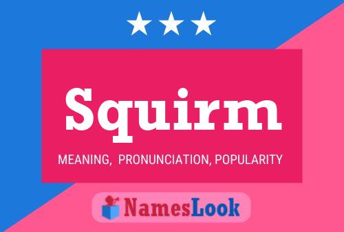 Squirm Namensposter