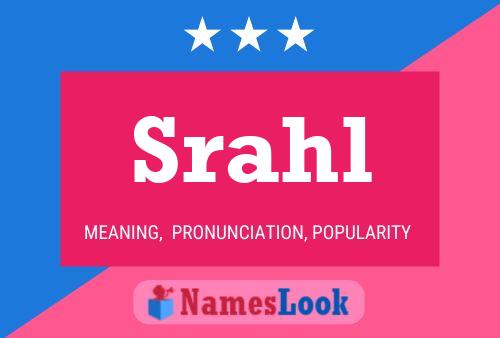 Srahl Namensposter