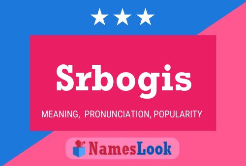 Srbogis Namensposter