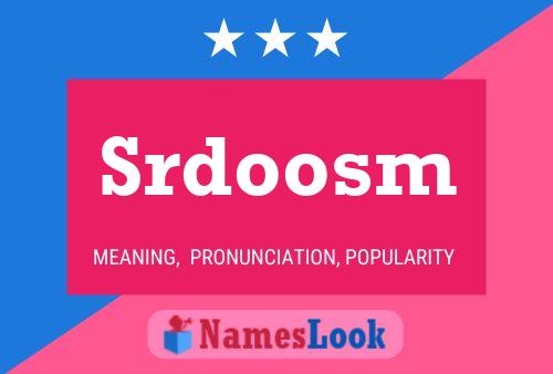 Srdoosm Namensposter