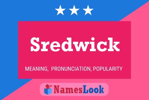 Sredwick Namensposter