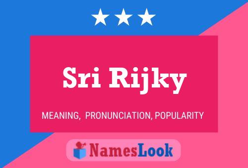 Sri Rijky Namensposter