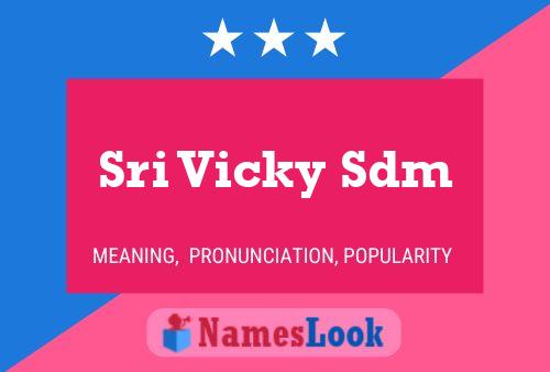 Sri Vicky Sdm Namensposter