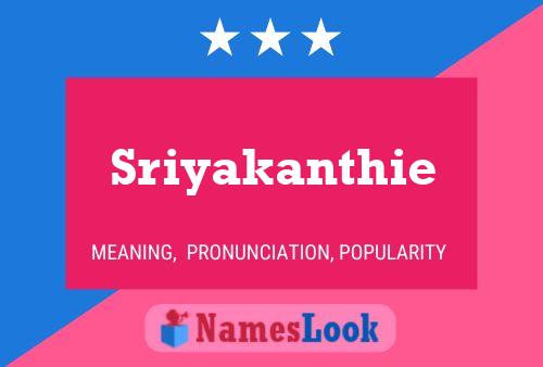 Sriyakanthie Namensposter