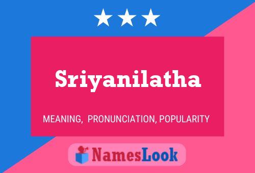 Sriyanilatha Namensposter