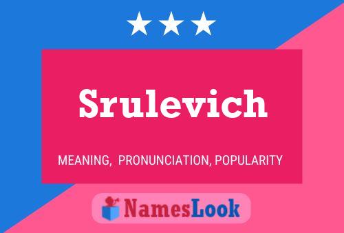 Srulevich Namensposter