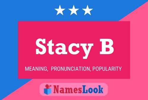 Stacy B Namensposter