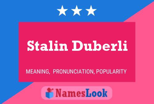 Stalin Duberli Namensposter