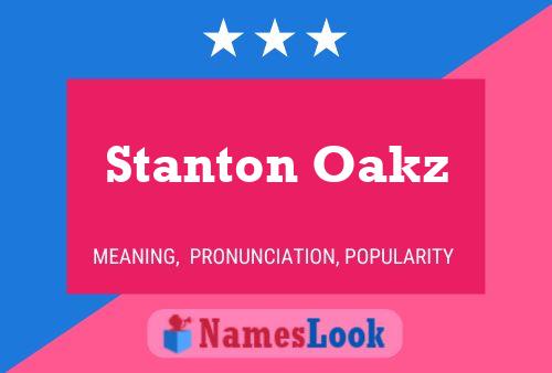 Stanton Oakz Namensposter