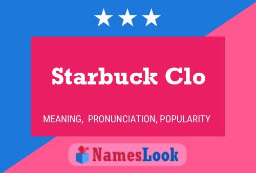 Starbuck Clo Namensposter