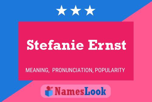 Stefanie Ernst Namensposter