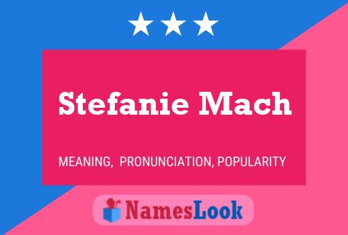 Stefanie Mach Namensposter