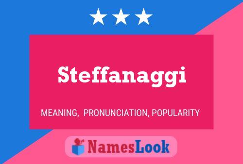 Steffanaggi Namensposter