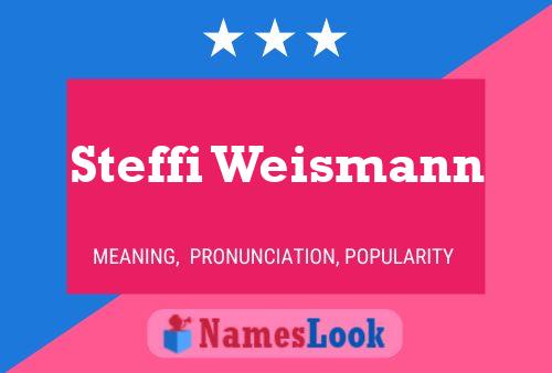 Steffi Weismann Namensposter