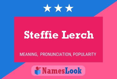 Steffie Lerch Namensposter