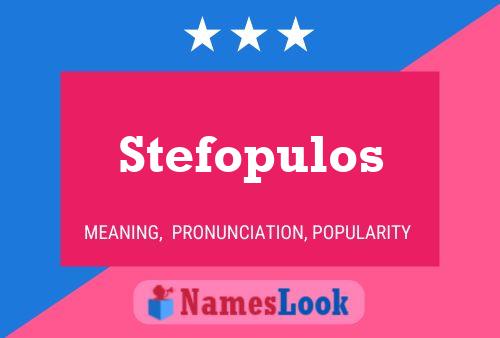 Stefopulos Namensposter