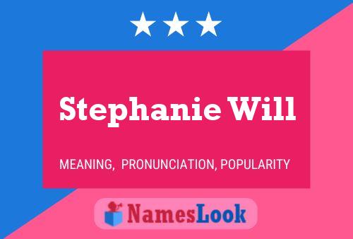 Stephanie Will Namensposter