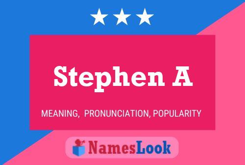 Stephen A Namensposter