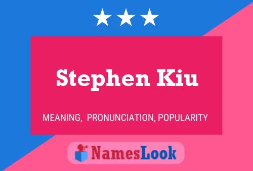 Stephen Kiu Namensposter