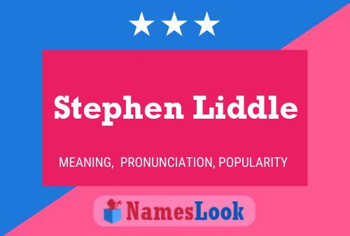 Stephen Liddle Namensposter