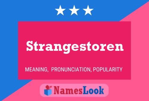 Strangestoren Namensposter