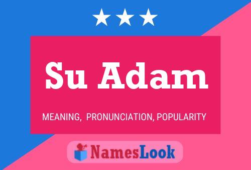 Su Adam Namensposter