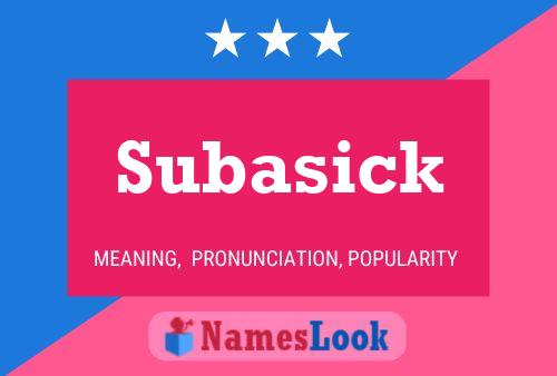 Subasick Namensposter