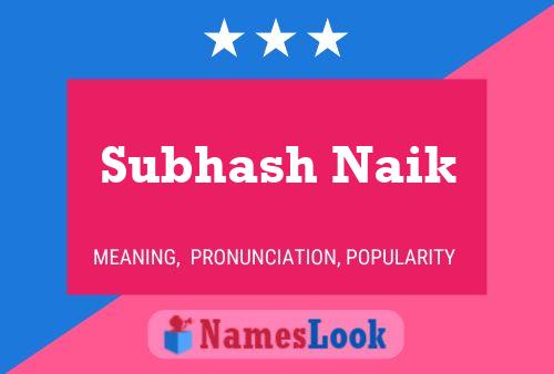 Subhash Naik Namensposter