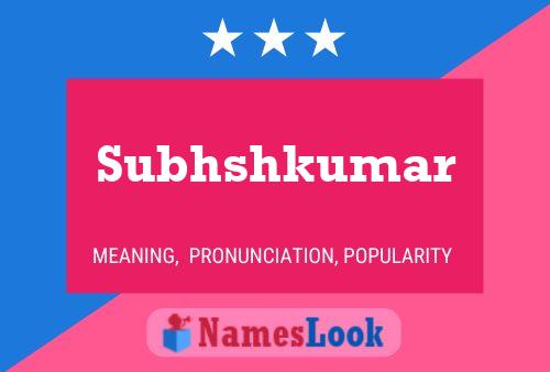 Subhshkumar Namensposter