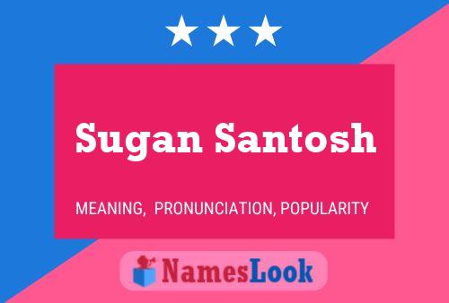 Sugan Santosh Namensposter