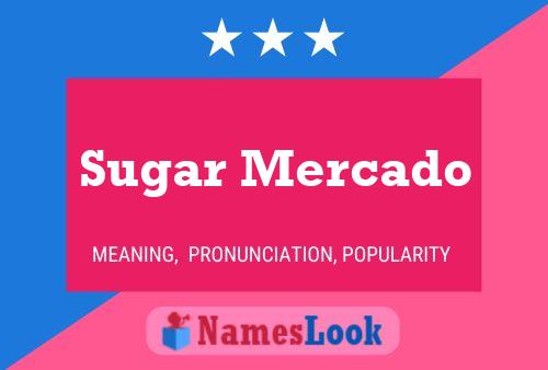 Sugar Mercado Namensposter