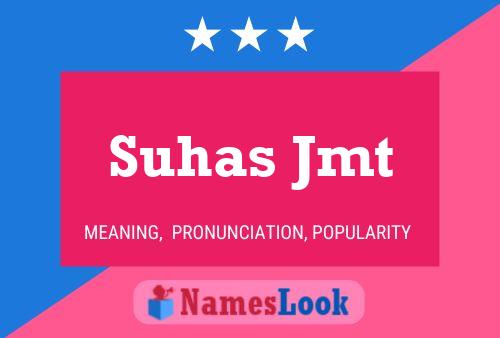 Suhas Jmt Namensposter