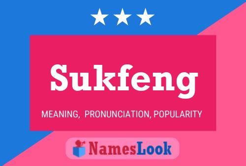 Sukfeng Namensposter