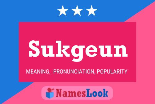 Sukgeun Namensposter