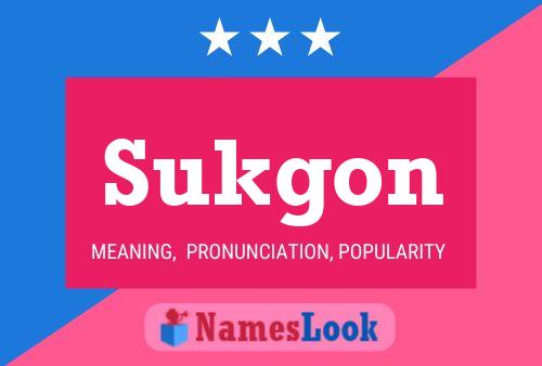 Sukgon Namensposter