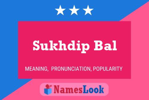 Sukhdip Bal Namensposter