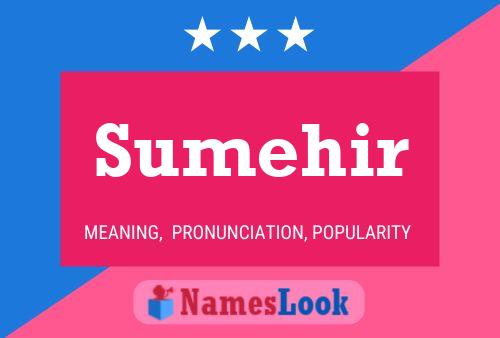 Sumehir Namensposter