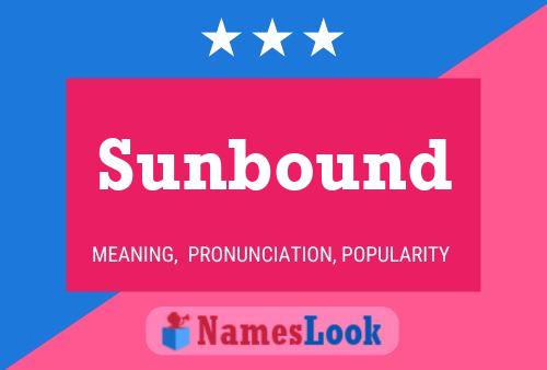 Sunbound Namensposter