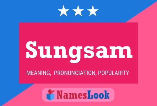 Sungsam Namensposter