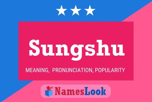 Sungshu Namensposter