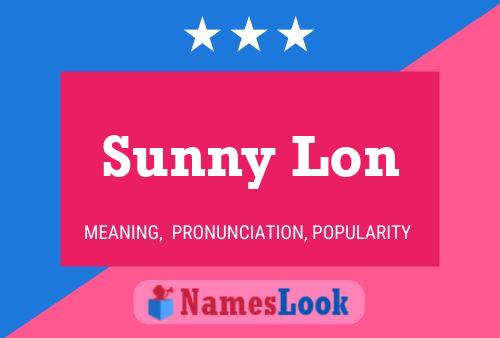 Sunny Lon Namensposter