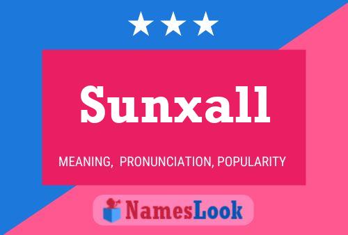 Sunxall Namensposter