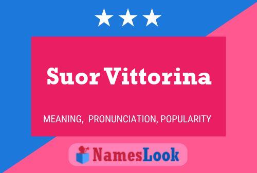 Suor Vittorina Namensposter