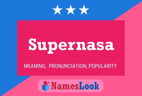 Supernasa Namensposter