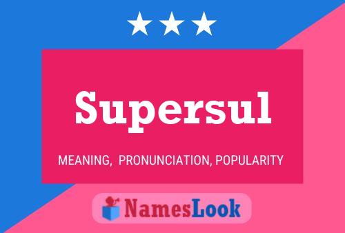 Supersul Namensposter