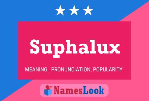 Suphalux Namensposter