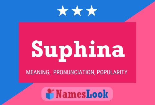 Suphina Namensposter