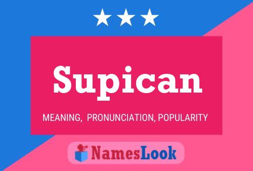 Supican Namensposter