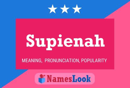 Supienah Namensposter